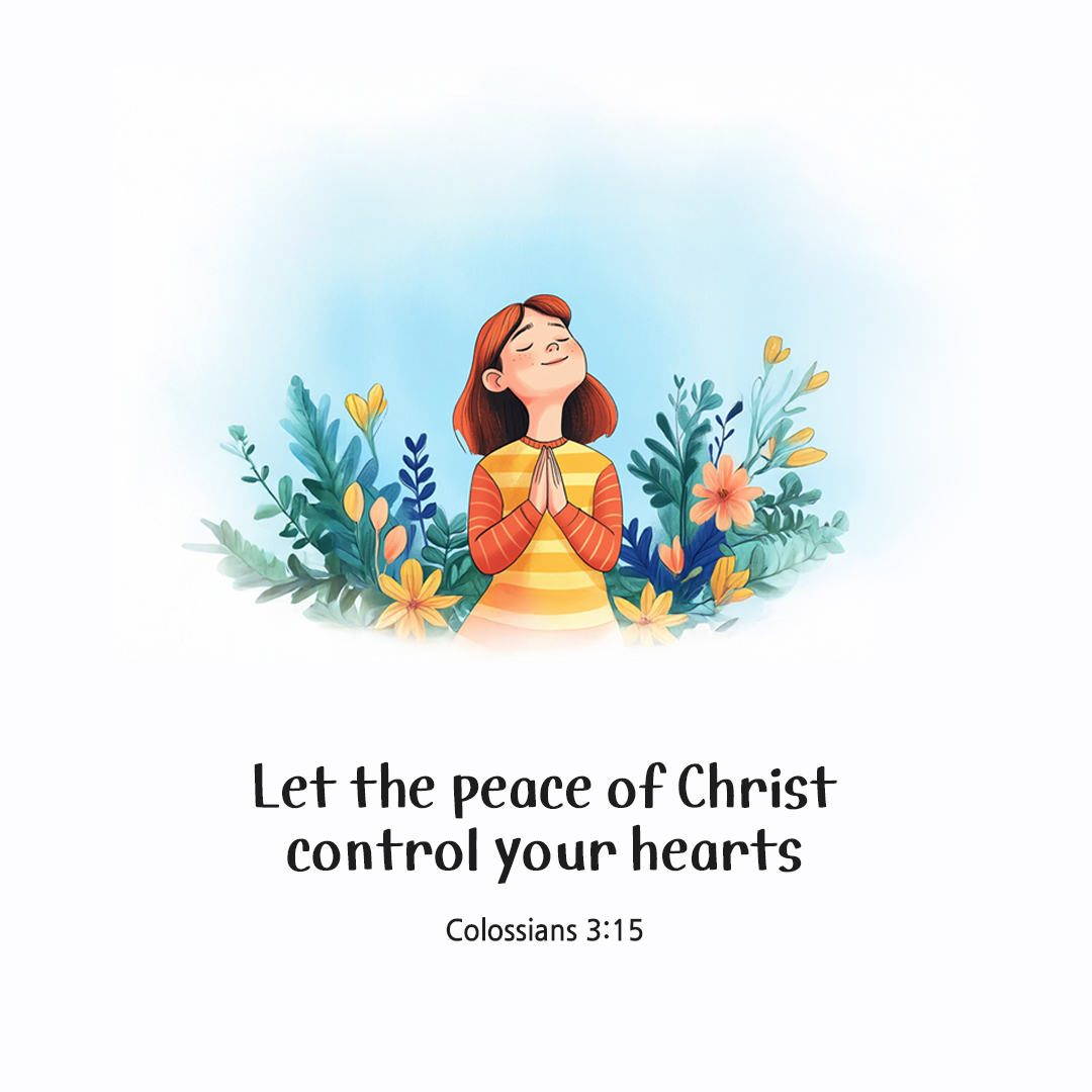 Let the peace of Christ control your hearts. (Colossians 3:15) by pieonane Daily Bible quote image