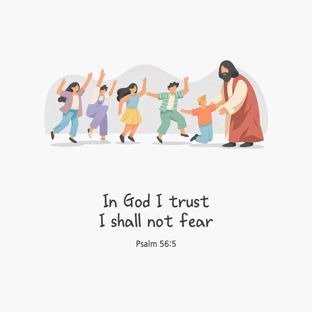 In God I trust; I shall not fear. (Psalm 56:5) pieonane Daily Bible quote image