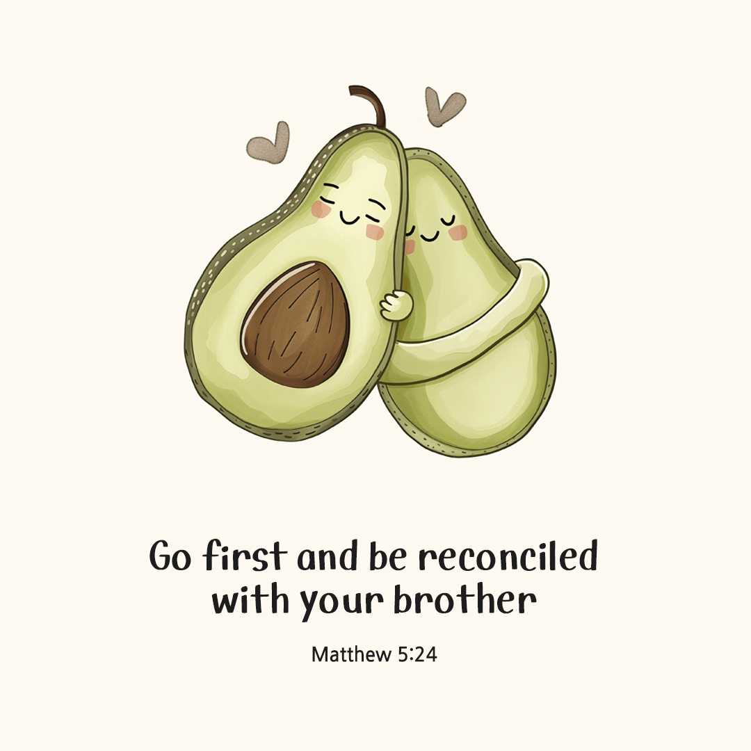 Go first and be reconciled with your brother. (Matthew 5:24) by pieonane Daily Bible quote image