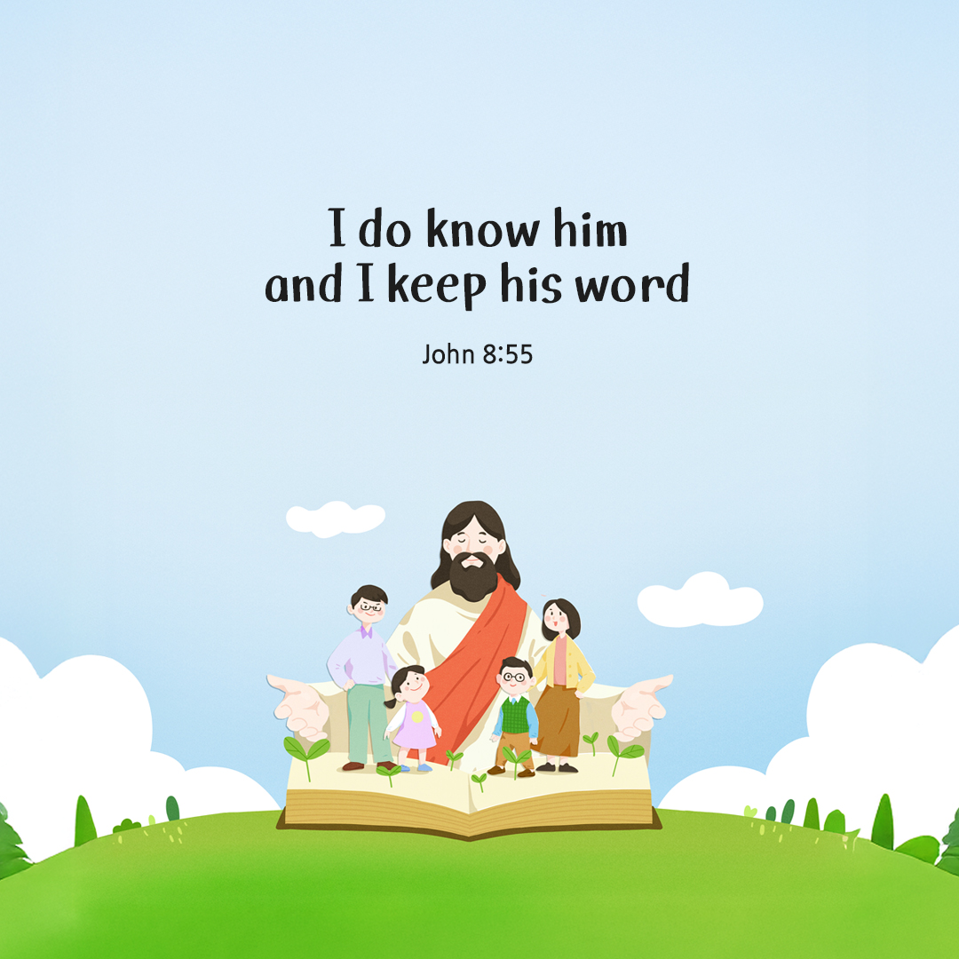 I do know him and I keep his word. (John 8:55) by pieonane Daily Bible quote image