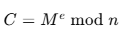 C=M^e mod n