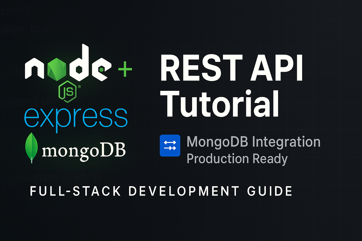 Node.js Express REST API development tutorial featuring MongoDB integration and production-ready architecture