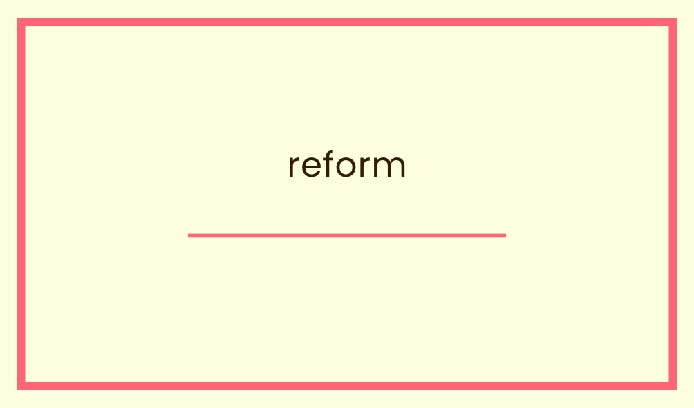 reform