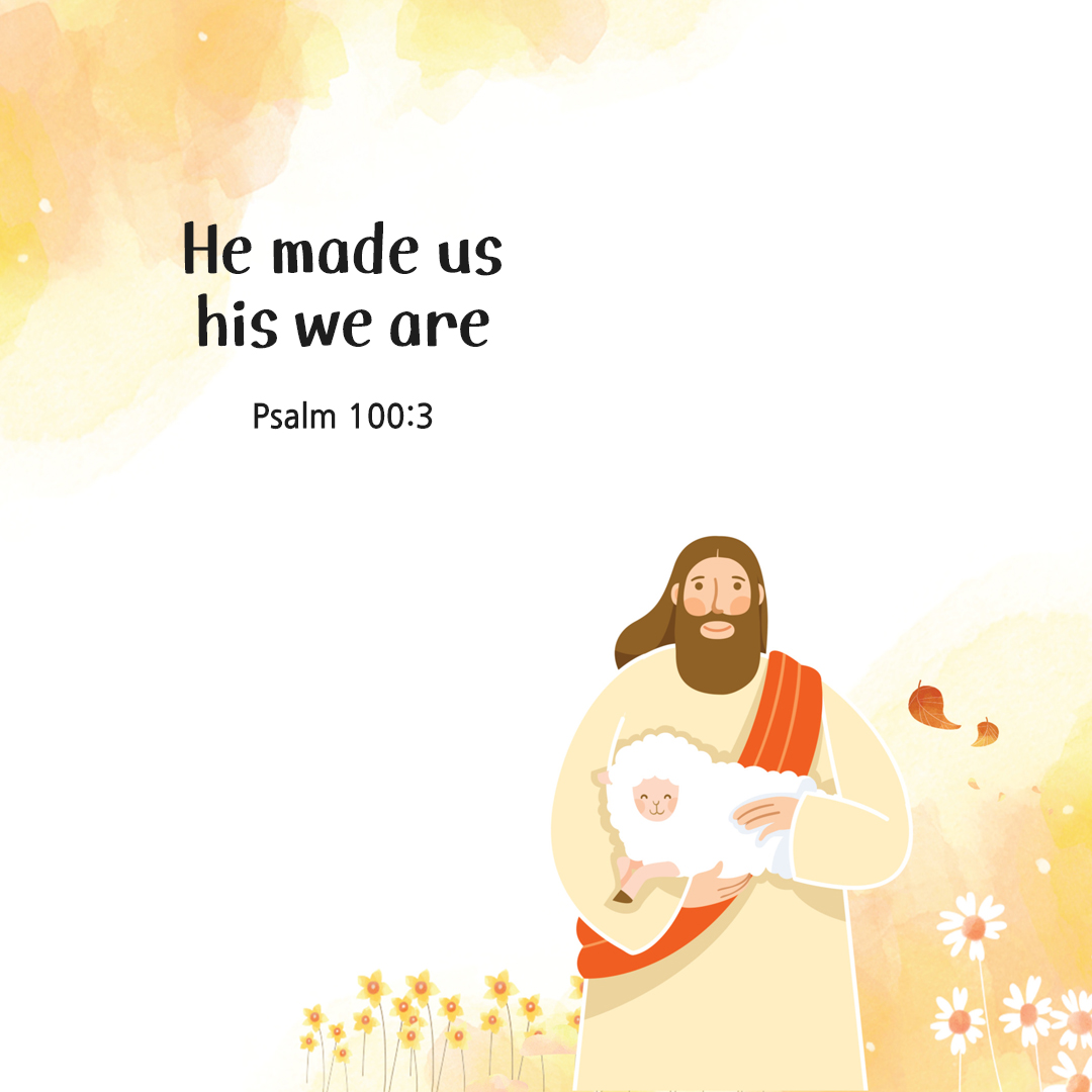 He made us, his we are. (Psalm 100:3) by pieonane Daily Bible quote image