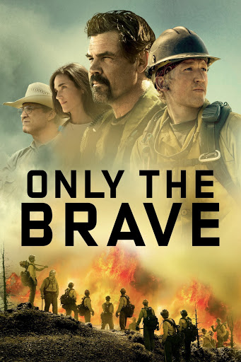 온리 더 브레이브(Only the Brave, 2017) 영화 포스터