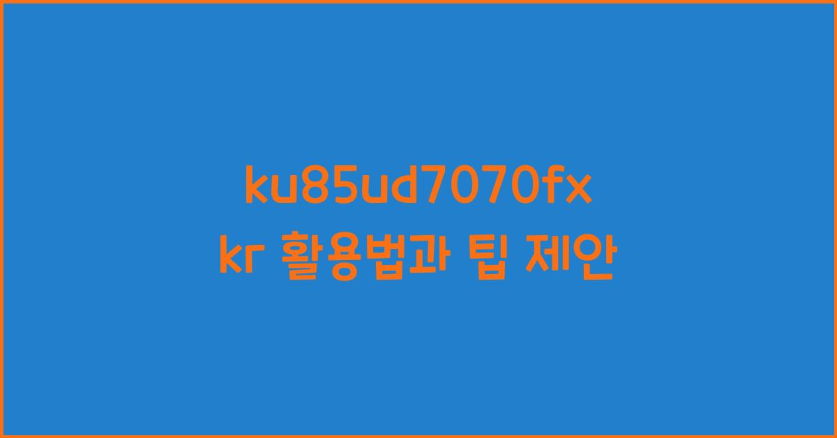 ku85ud7070fxkr