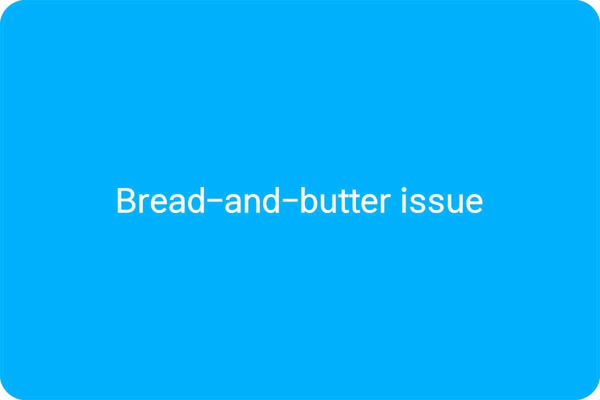 Bread-and-butter issue 뜻