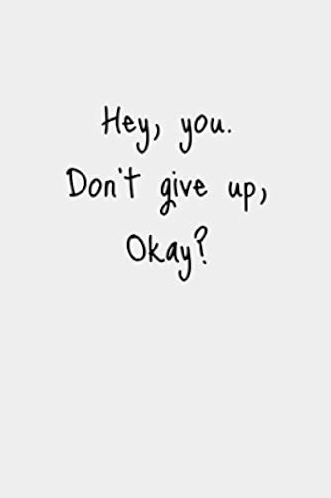 don't give up!