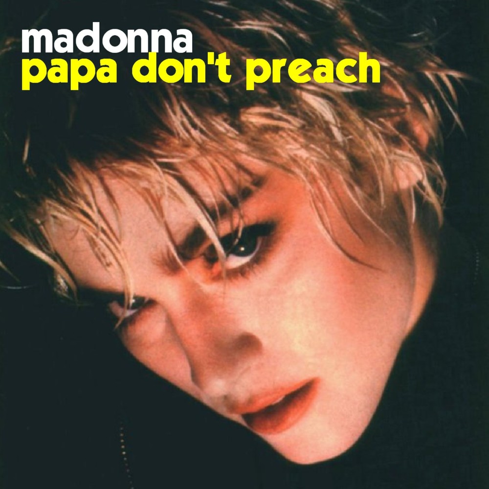 'Papa Don't Preach'