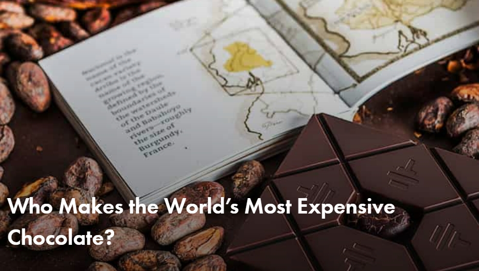 세상에서&nbsp;가장&nbsp;비싼&nbsp;초콜릿들 Who Makes the World&rsquo;s Most Expensive Chocolate?