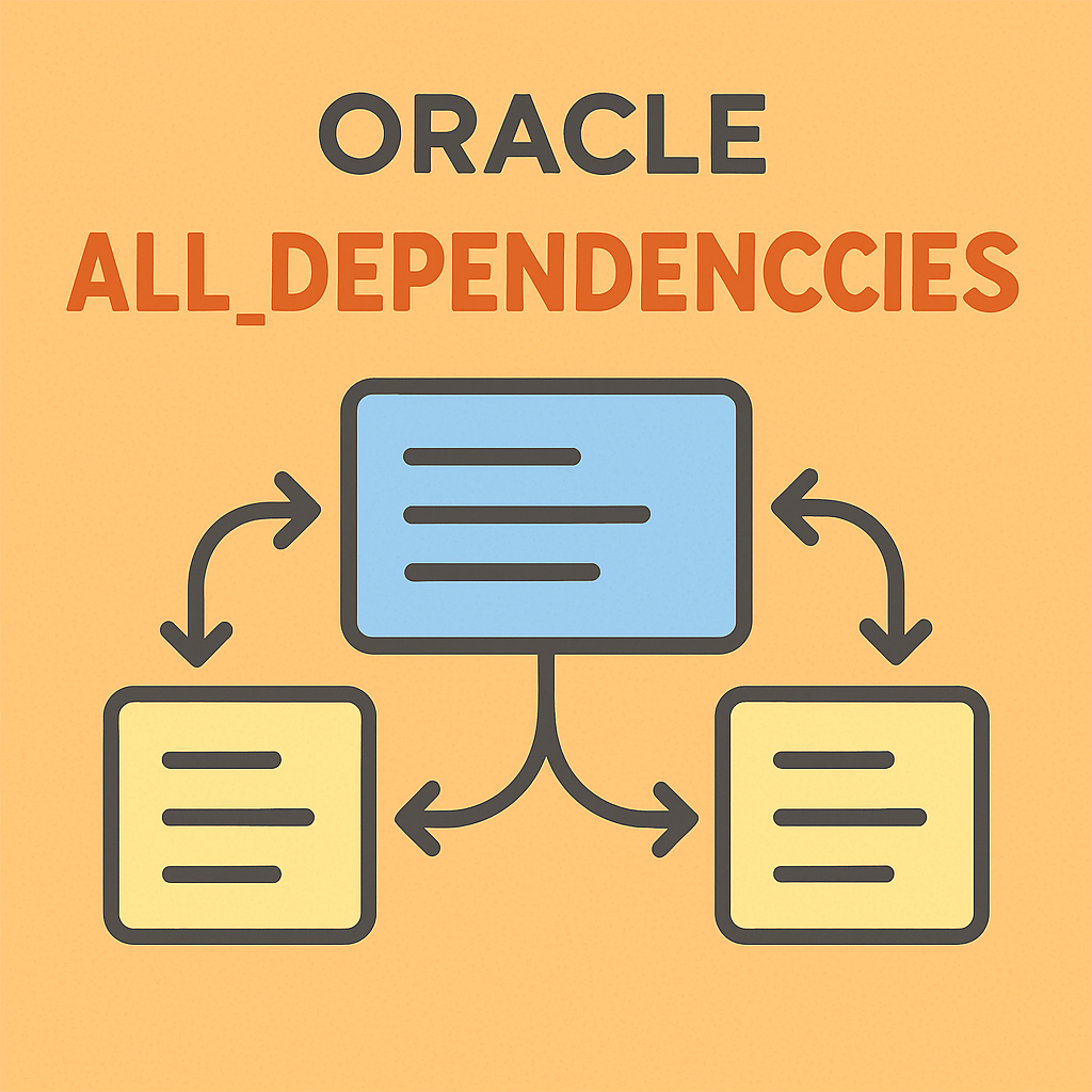 오라클 ALL_DEPENDENCIES 뷰 완전 분석 및 활용 전략