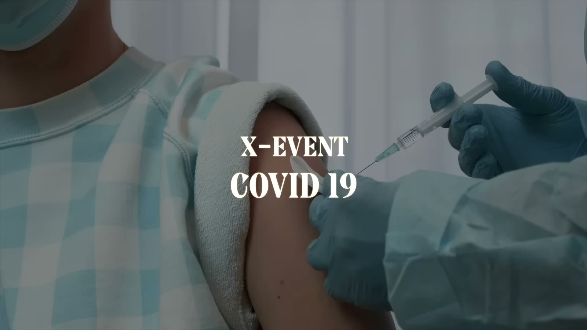 백신 접종 장면 자료영상에 흰 글씨로 'X-EVENT / COVID 19' 오버레이