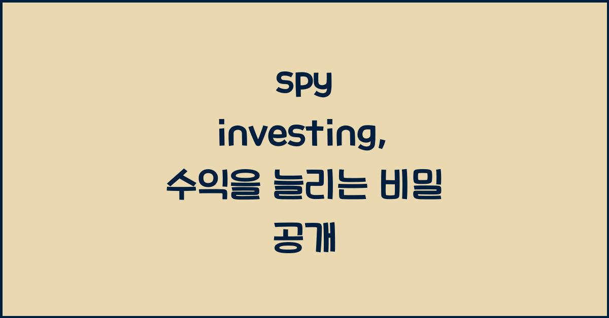 spy investing