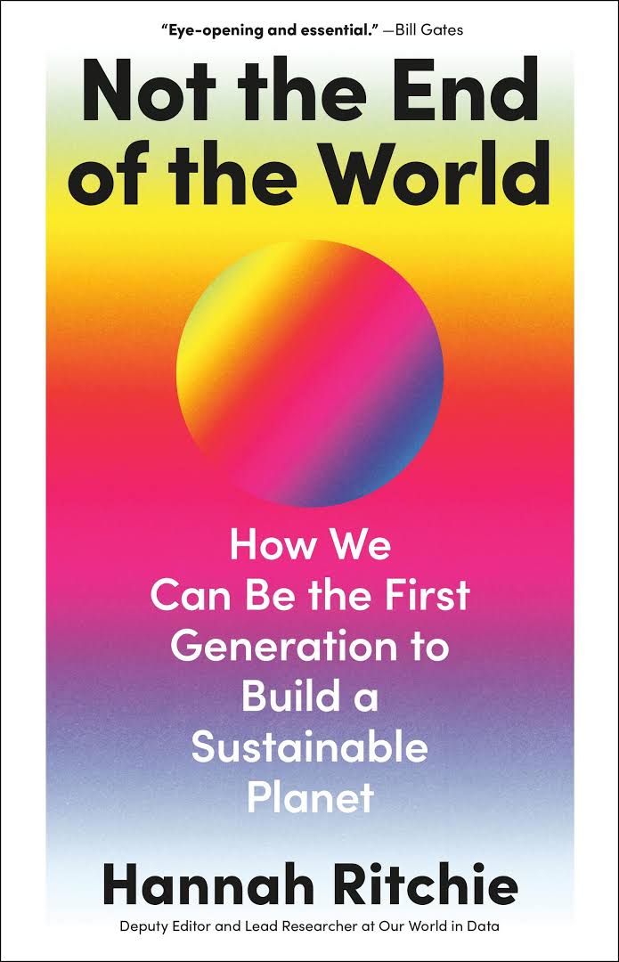 책 'Not the End of the World: How We Can Be the First Generation to Build a Sustainable Planet' 표지