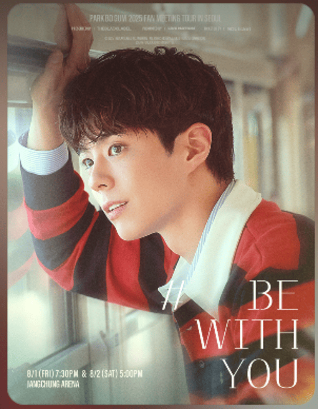 PARK BO GUM 2025 FAN MEETING TOUR [BE WITH YOU] IN SEOUL