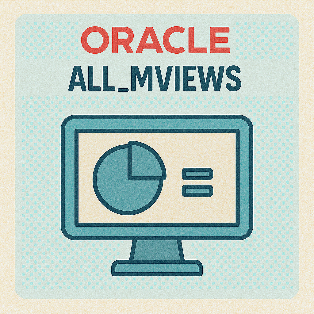 오라클 ALL_MVIEWS 완벽 가이드: 물리적 뷰 관리의 핵심