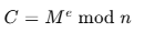 C = M^e mod n