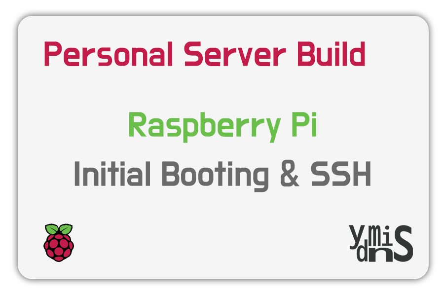 Personal Server Build - Raspberry Pi Initial Booting & SSH 썸네일 이미지이다.