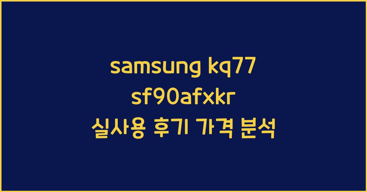 samsung kq77sf90afxkr