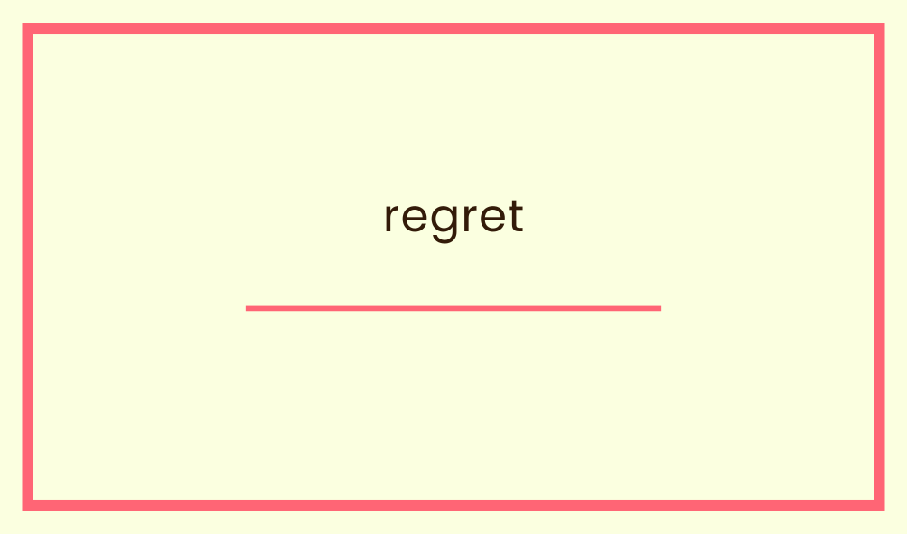 regret