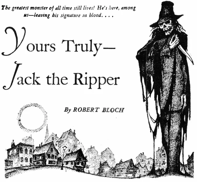 로버트 블로흐의 단편 소설 『Yours Truly, Jack the Ripper』 (Weird Tales, 1943년) 일러스트