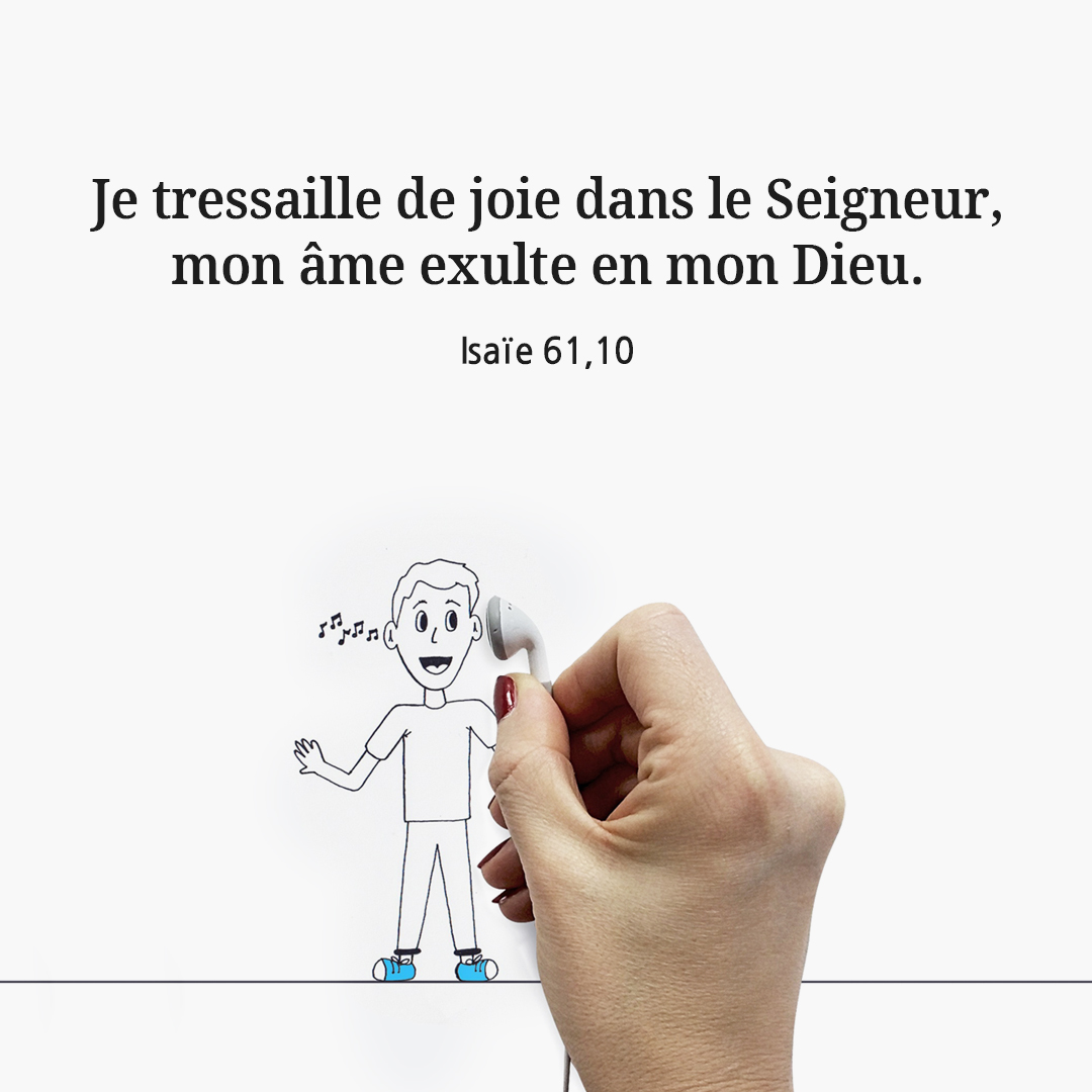 Je tressaille de joie dans le Seigneur, mon âme exulte en mon Dieu. (Isaïe 61,10)
