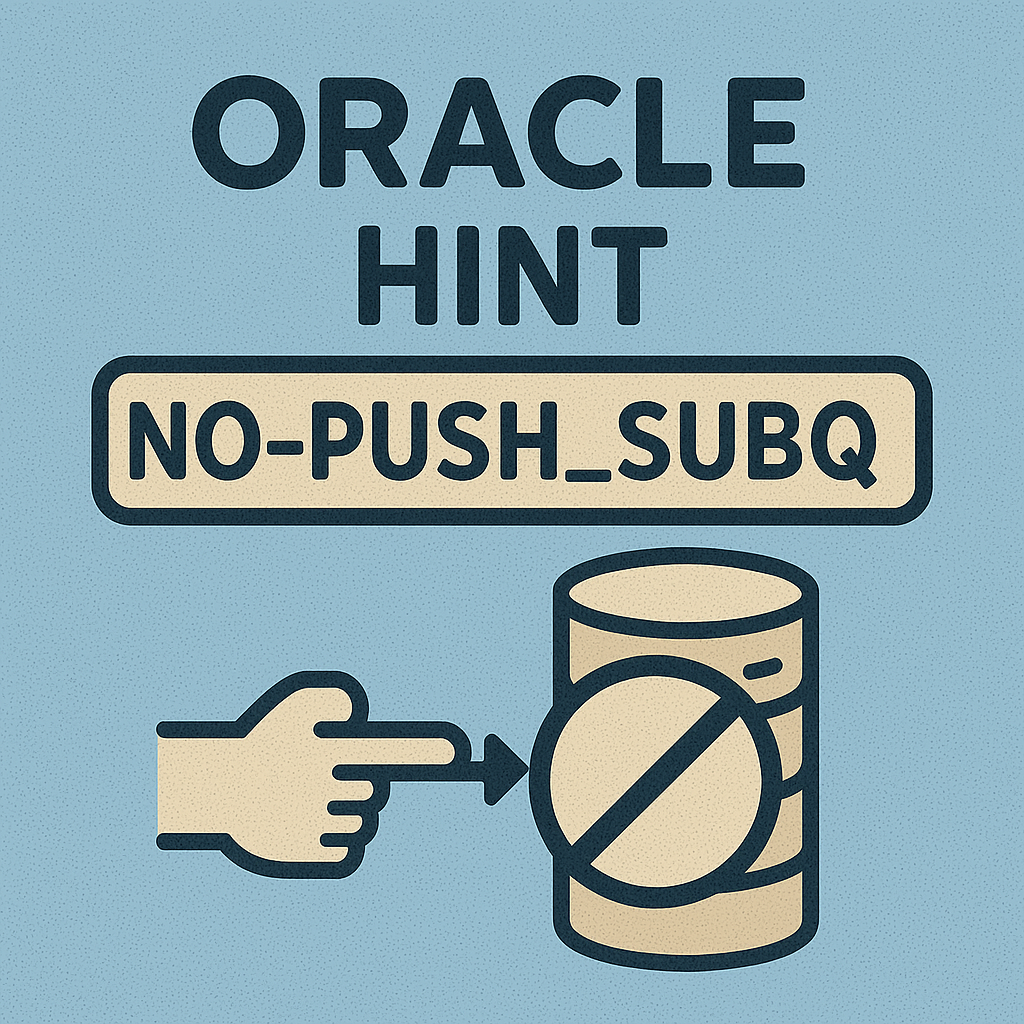 NO_PUSH_SUBQ 힌트 완벽 분석과 실전 활용 전략