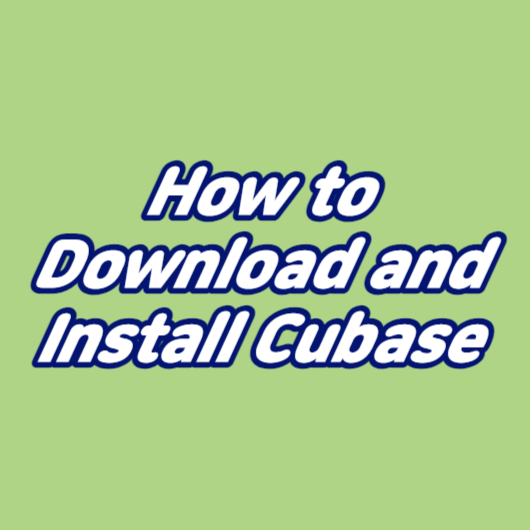 How to Download and Install Cubase