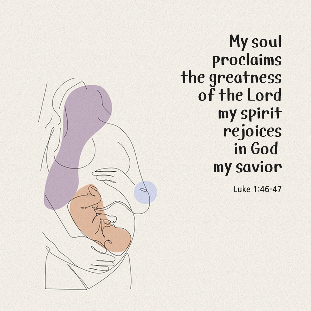 My soul proclaims the greatness of the Lord, my spirit rejoices in God my savior. (Luke 1:46-47) by pieonane Daily Bible quote image