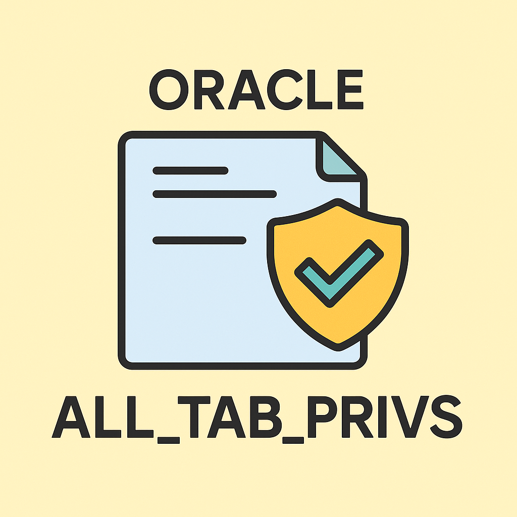 오라클 ALL_TAB_PRIVS 뷰 완벽 가이드: 테이블 권한 조회 및 실무 활용법