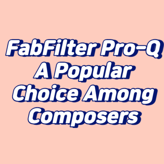 FabFilter Pro-Q: A Popular Choice Among Composers