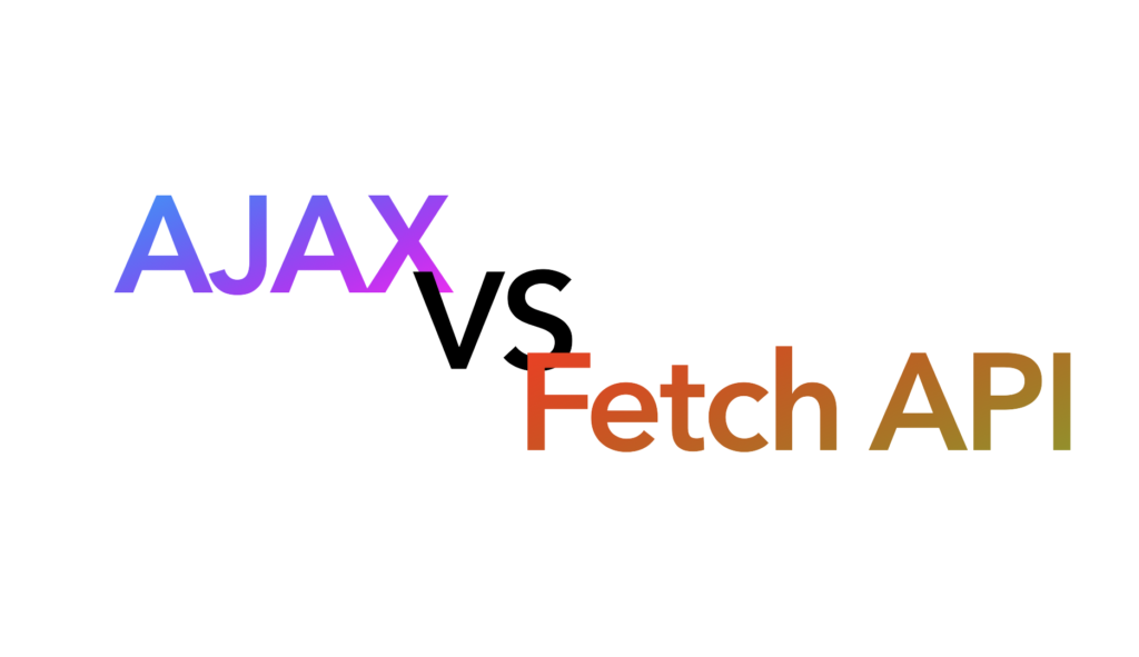 Ajax 와 Fetch