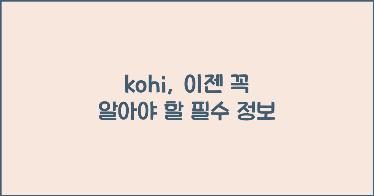 kohi