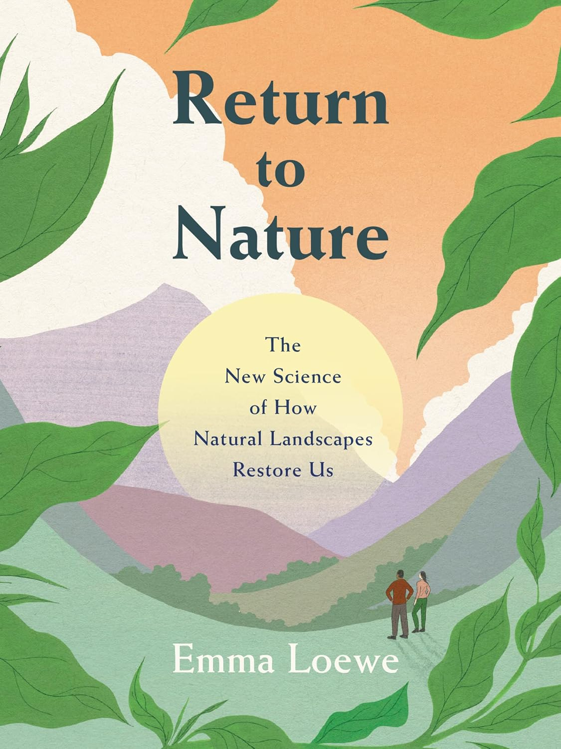 Return to Nature: The New Science of How Natural Landscapes Restore Us 책 표지