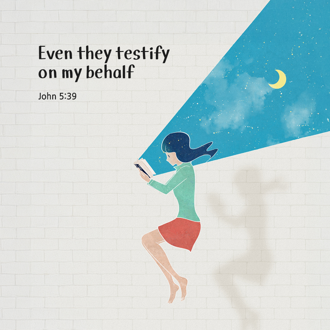 Even they testify on my behalf. (John 5:39) by pieonane Daily Bible quote image