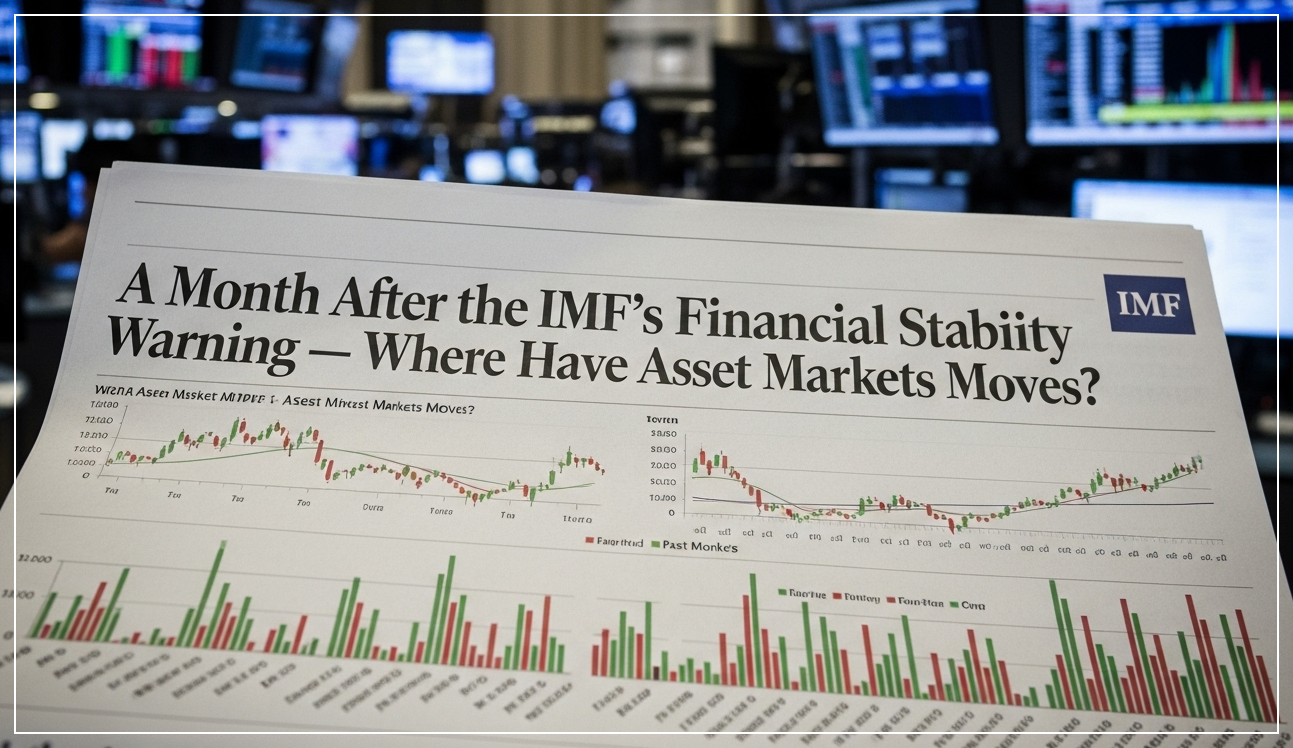 IMF 금융안정 경고 이후 한 달 &mdash; 자산시장은 어디로 움직였나? : 코시팅(KST)