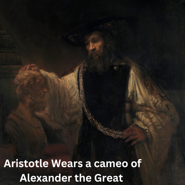 Aristotle Wears a cameo of Alexander the Great