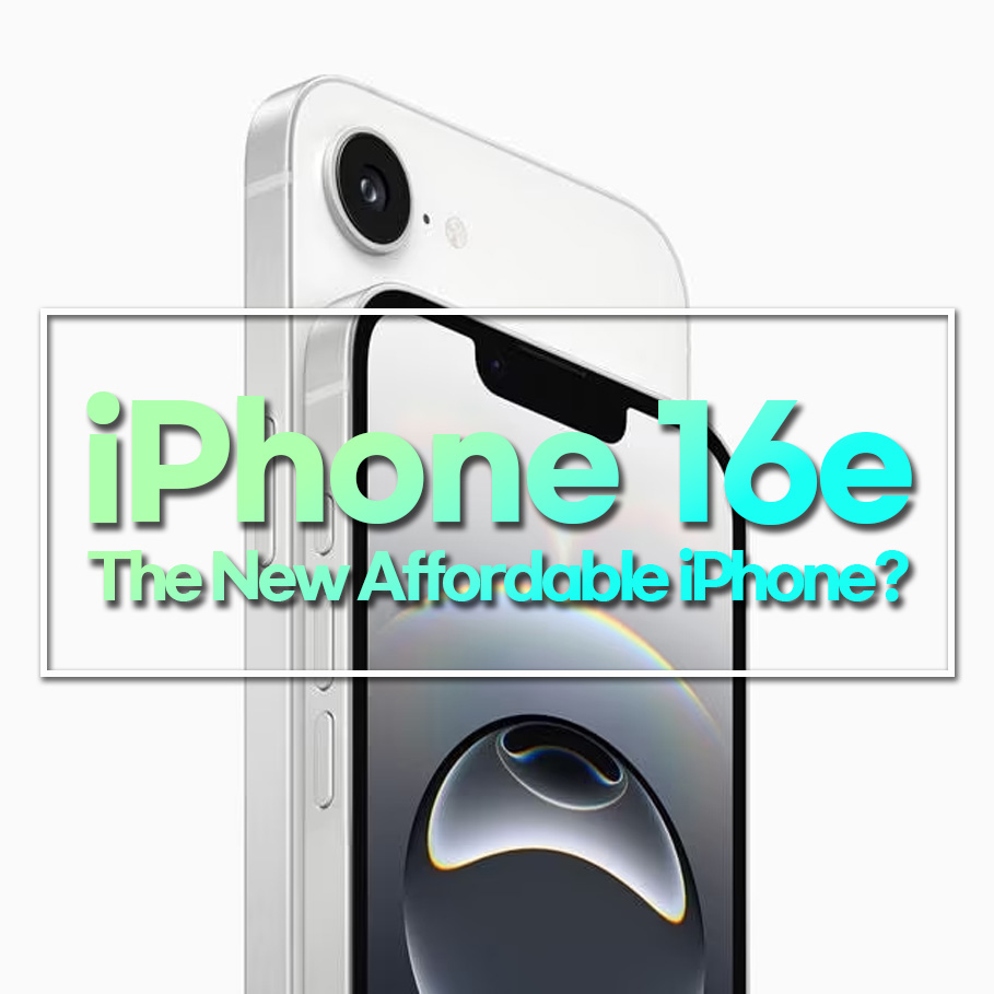 Apple iPhone 16e: The New Affordable iPhone – Is It Worth It?