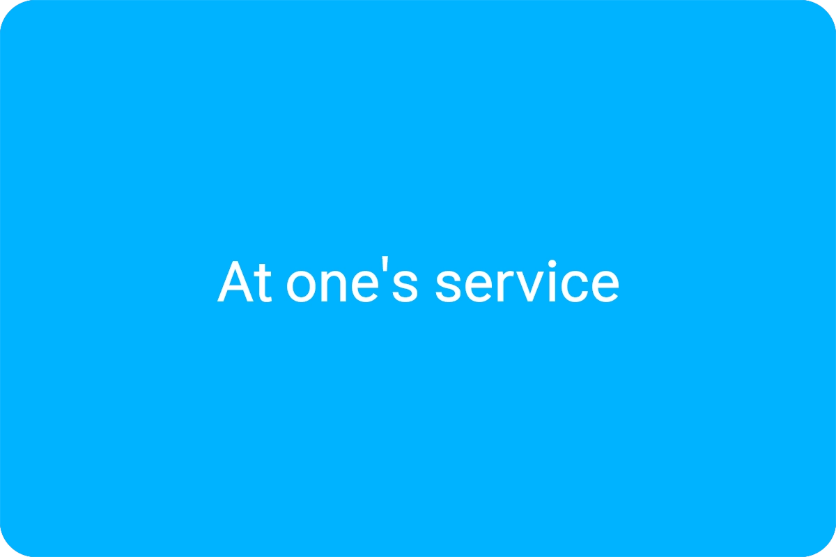 At one's service
