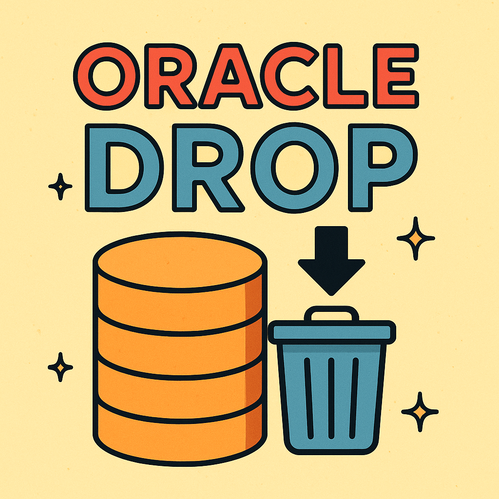 오라클 DROP() 완벽 정리: 테이블·뷰·사용자 삭제 실전 예제 포함