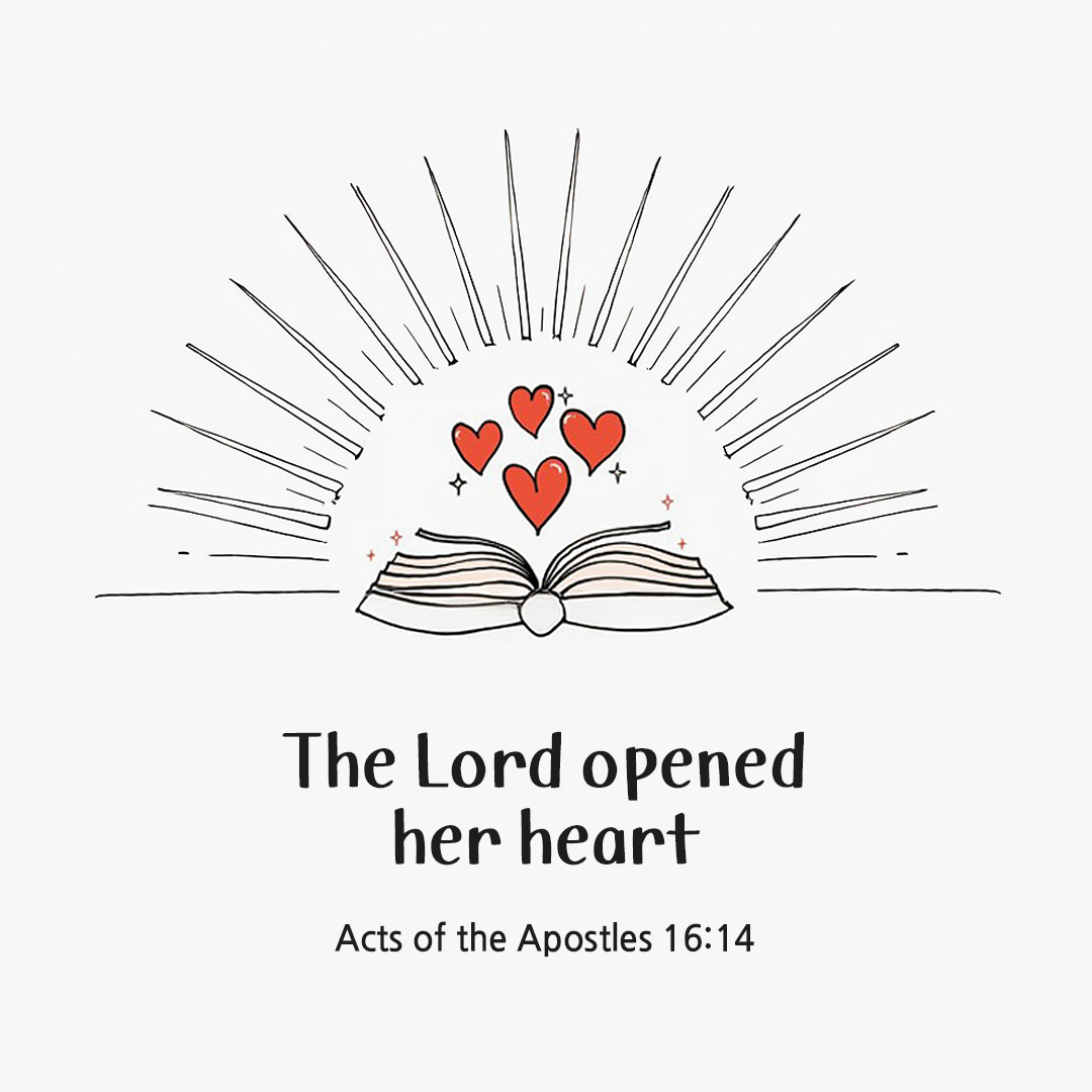 The Lord opened her heart. (Acts of the Apostles 16:14) by pieonane Daily Bible quote image