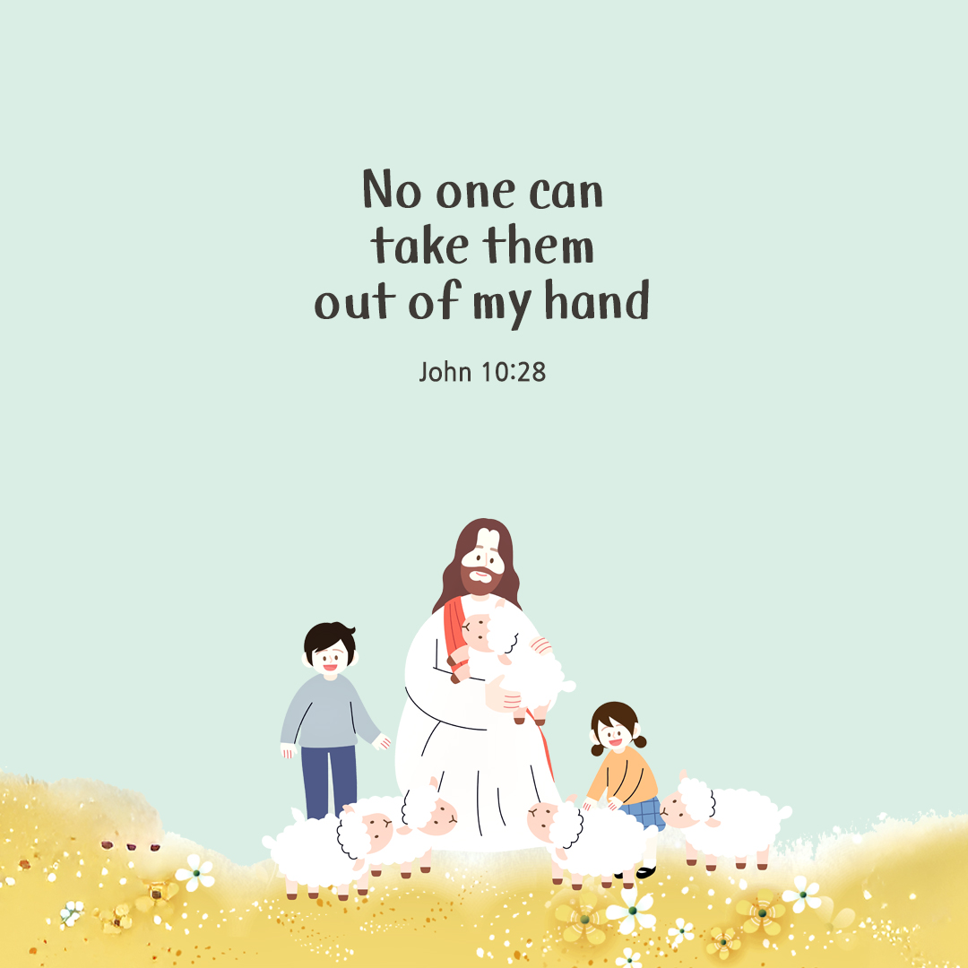 No one can take them out of my hand. (John 10:28) by pieonane Daily Bible quote image