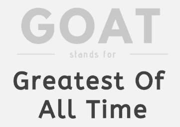 GOAT 뜻 = 역사 상 최고의 인물