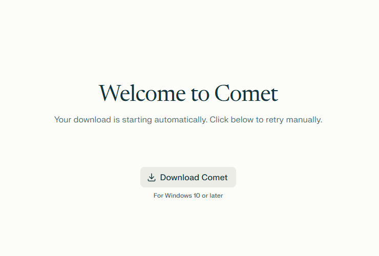 코멧 브라우저 페이지에 방문하시면 화면 우측 상단 또는 화면 중앙에 'Download' 또는 'Download Comet'이라는 버튼이 보이실 겁니다. 둘 중 아무거나 클릭해 주면 아래와 같은 페이지로 이동되면서, 사용 중인 OS에 맞는 코멧 브라우저가 자동으로 다운로드 됩니다.