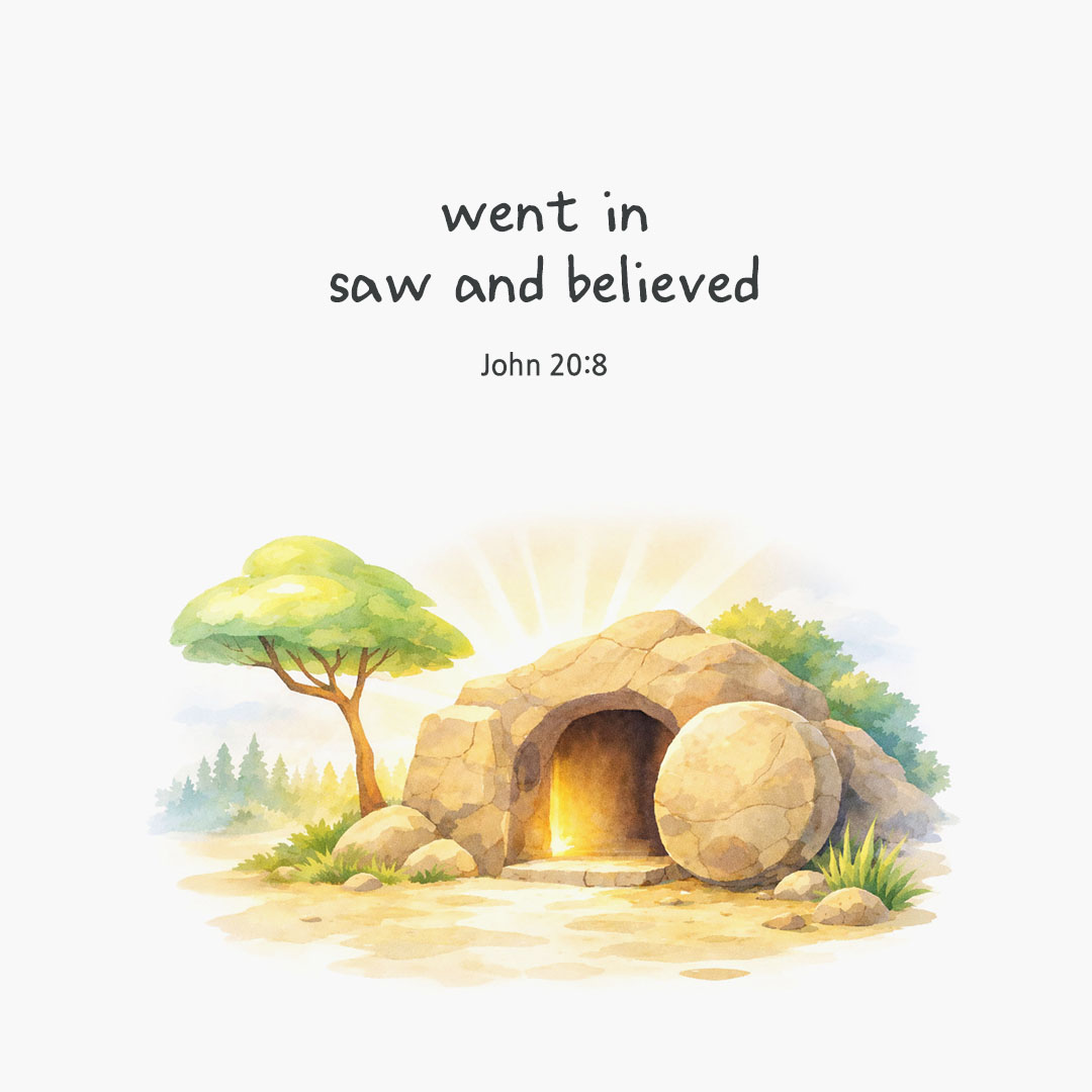 Then the other disciple also went in, the one who had arrived at the tomb first, and he saw and believed. (John 20:8) by pieonane Daily Bible quote image