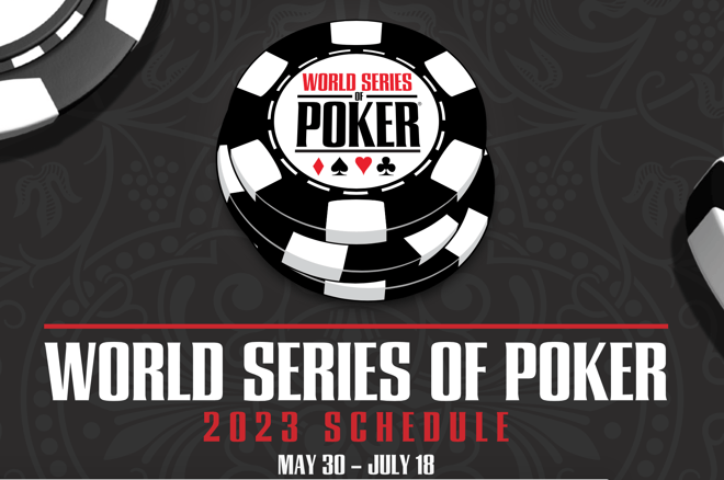 World Series of Pocker 2023 schedule May 30 - July 18