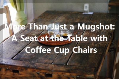 coffee cup chairs