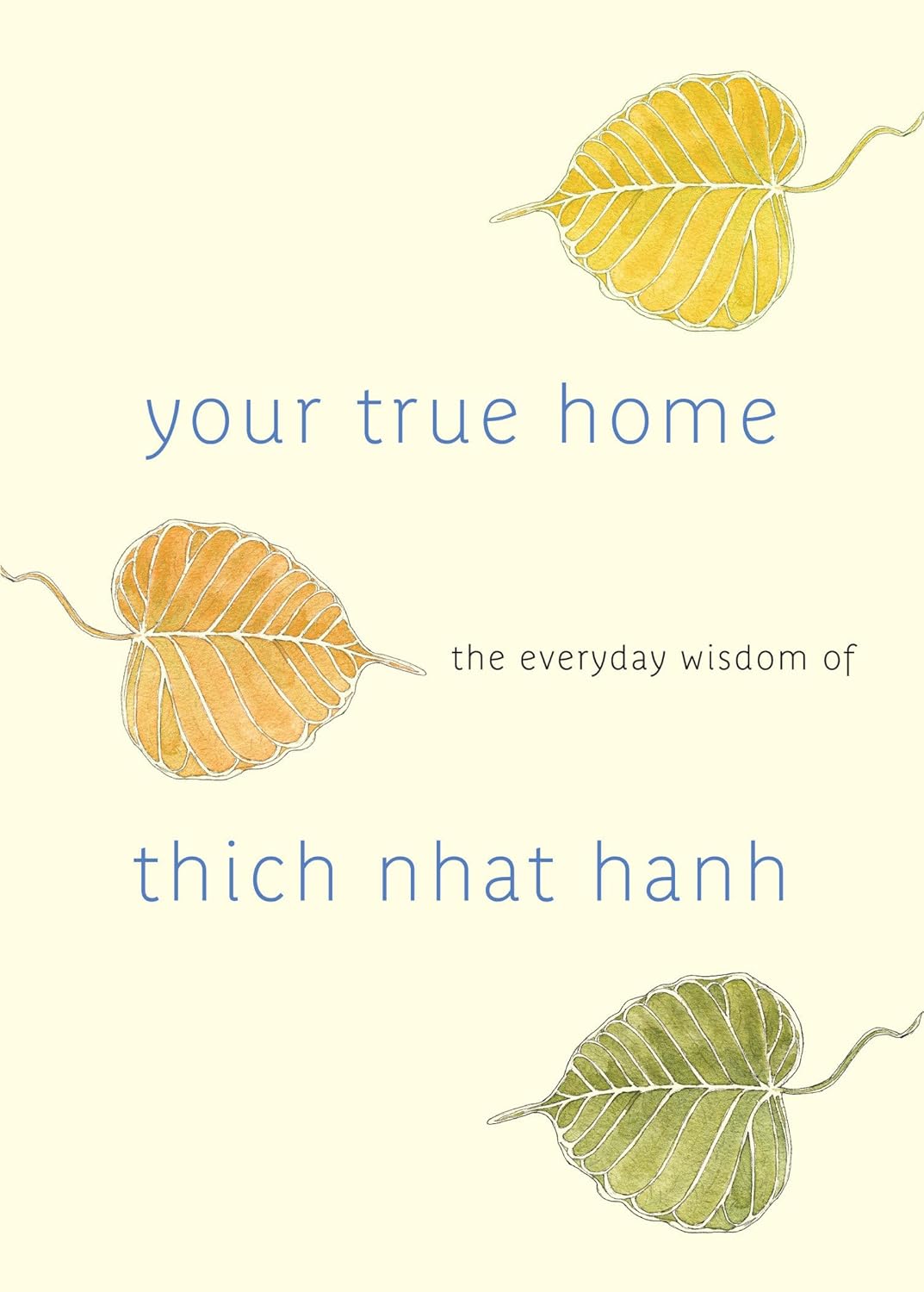 Thich Nhat Hanh Your True Home