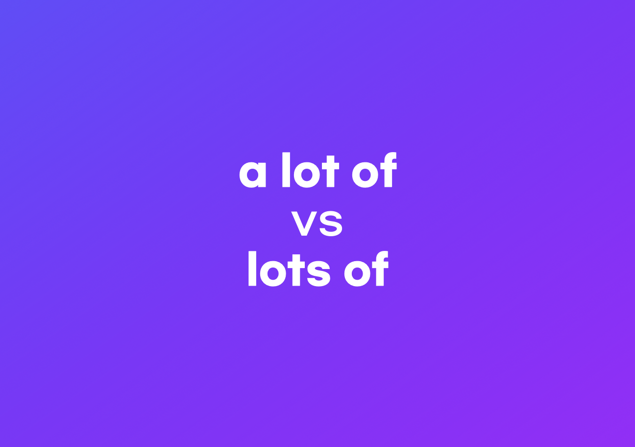 difference between a lot of, lots of