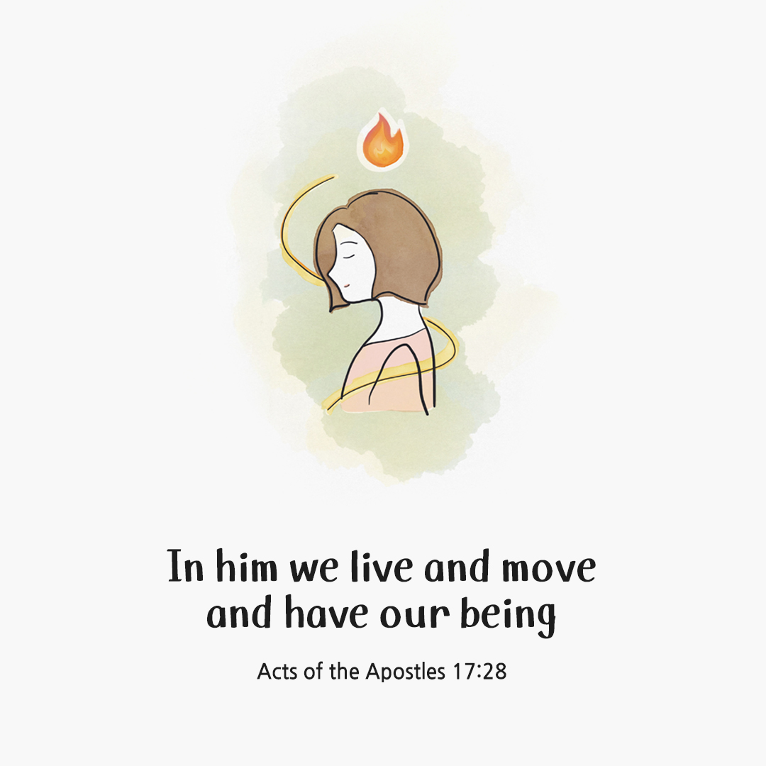 In him we live and move and have our being. (Acts of the Apostles 17:28) by pieonane Daily Bible quote image